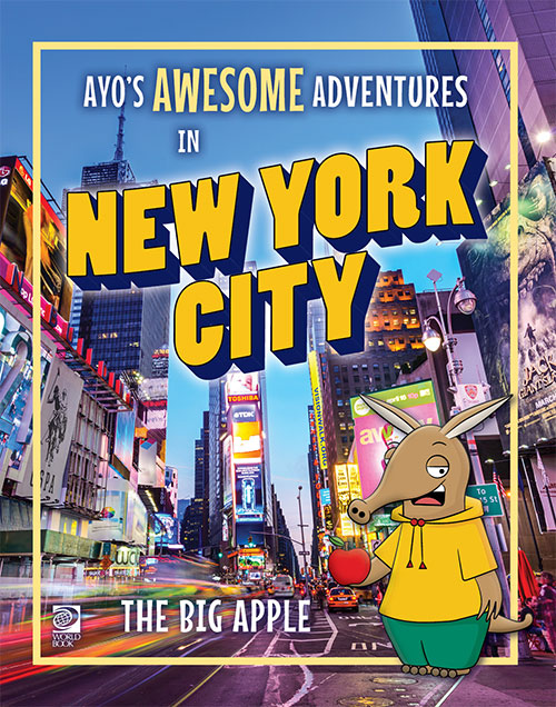 Ayo’s Awesome Adventures in New York City: The Big Apple