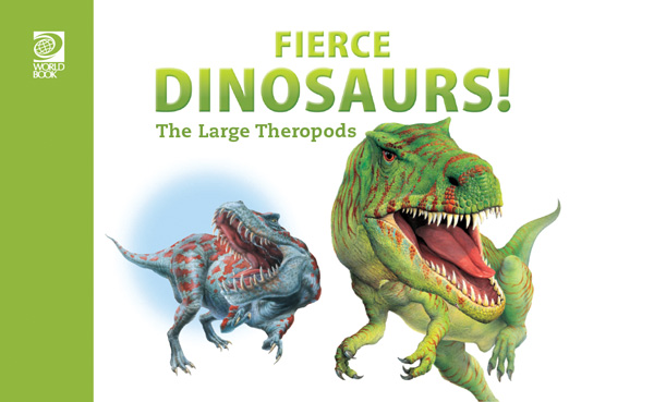 Fierce Dinosaurs! The Large Theropods