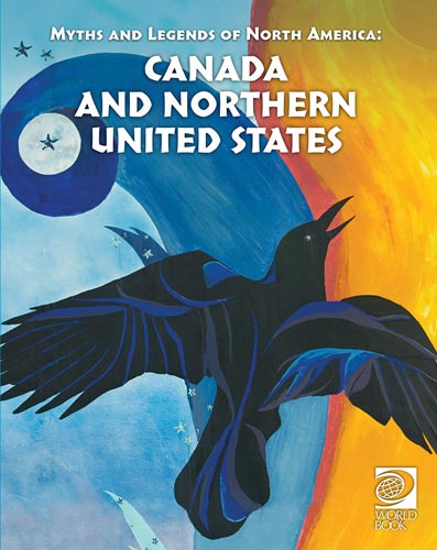 Myths and Legends of North America: Canada and Northern United States